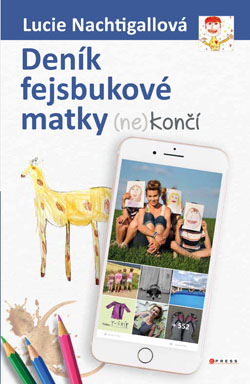 Deník fejsbukové matky (ne)končí (2018)